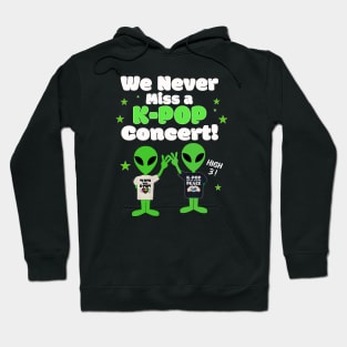 We NEVER miss a K-POP Concert with Aliens giving high 3 on Dark BG Hoodie